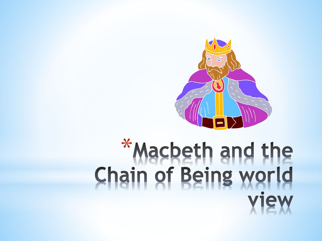Macbeth and the Chain of Being world view