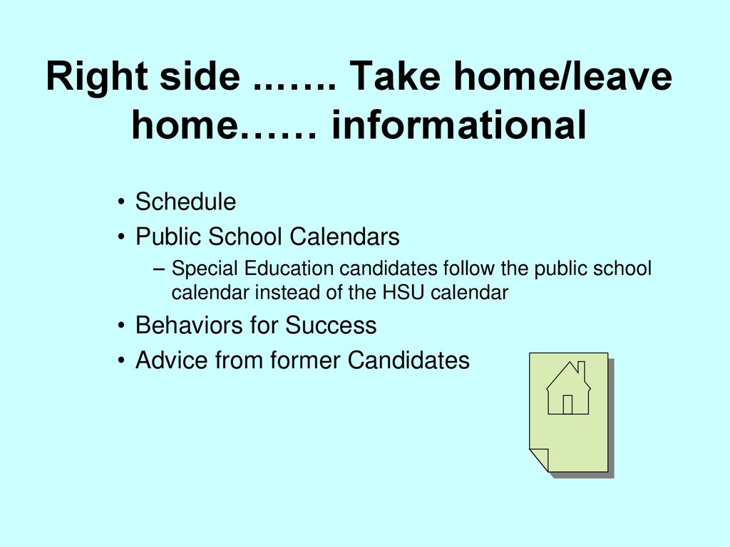 Right side ..….. Take home/leave home…… informational