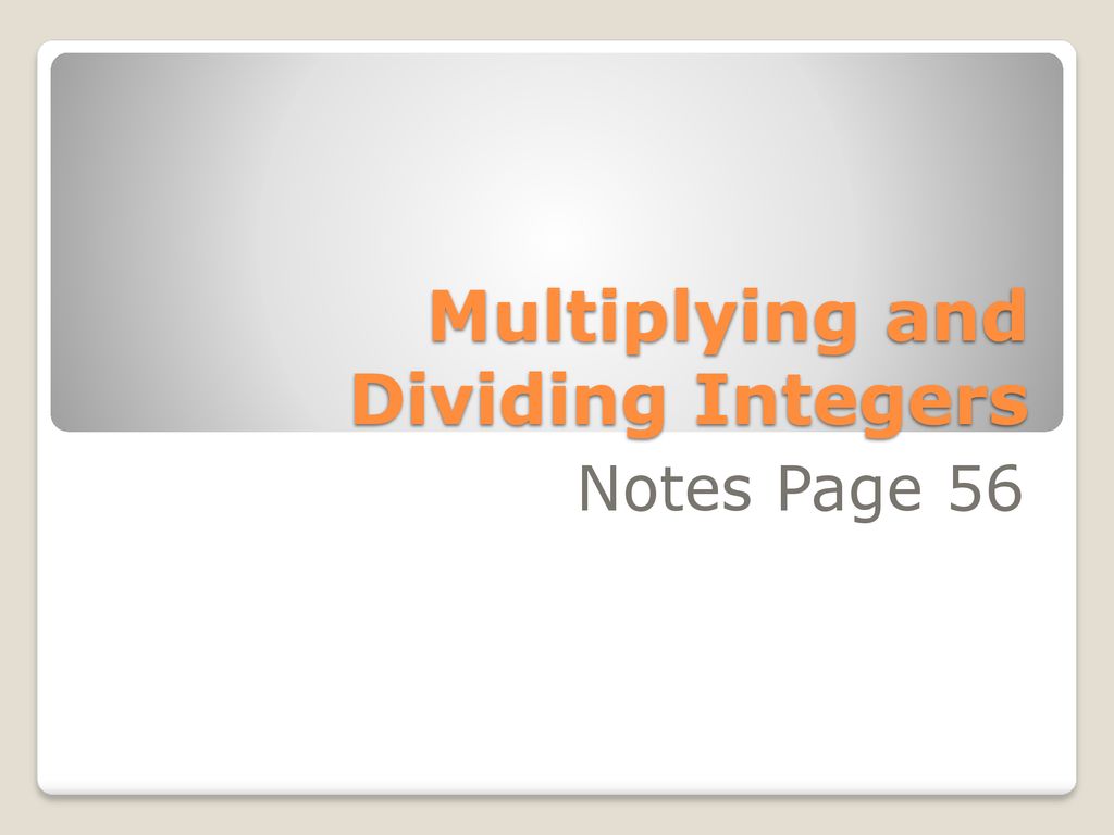 Multiplying and Dividing Integers - ppt download
