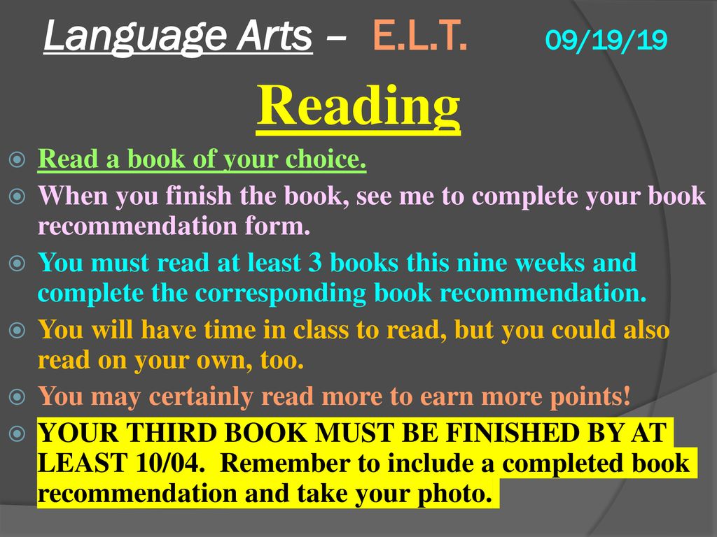 Reading Language Arts – E.L.T. 09/19/19 Read a book of your choice.