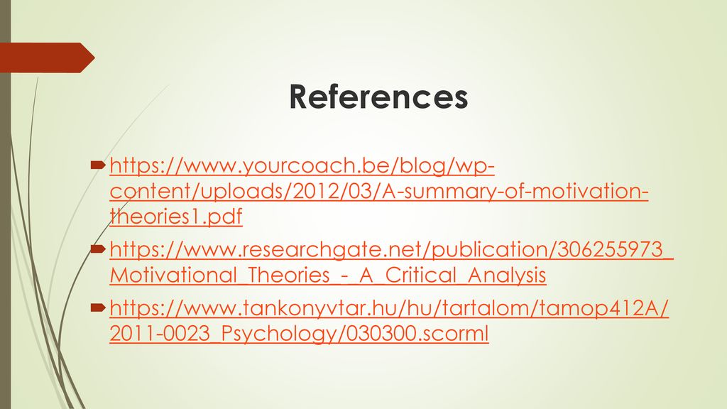 References   content/uploads/2012/03/A-summary-of-motivation- theories1.pdf.