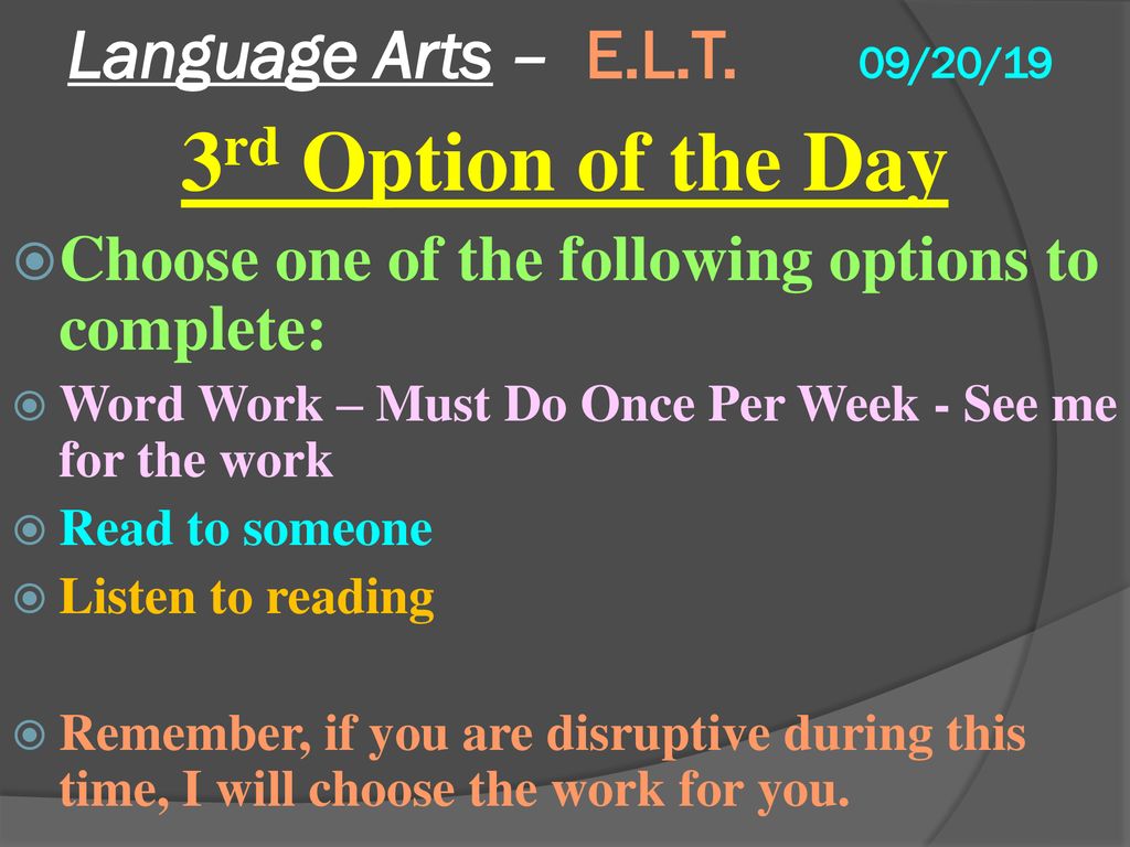 3rd Option of the Day Language Arts – E.L.T. 09/20/19