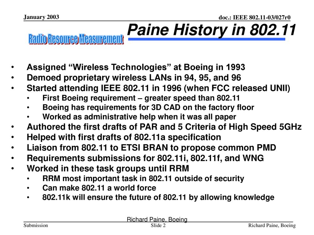 Paine History in Assigned Wireless Technologies at Boeing in Demoed proprietary wireless LANs in 94, 95, and 96.