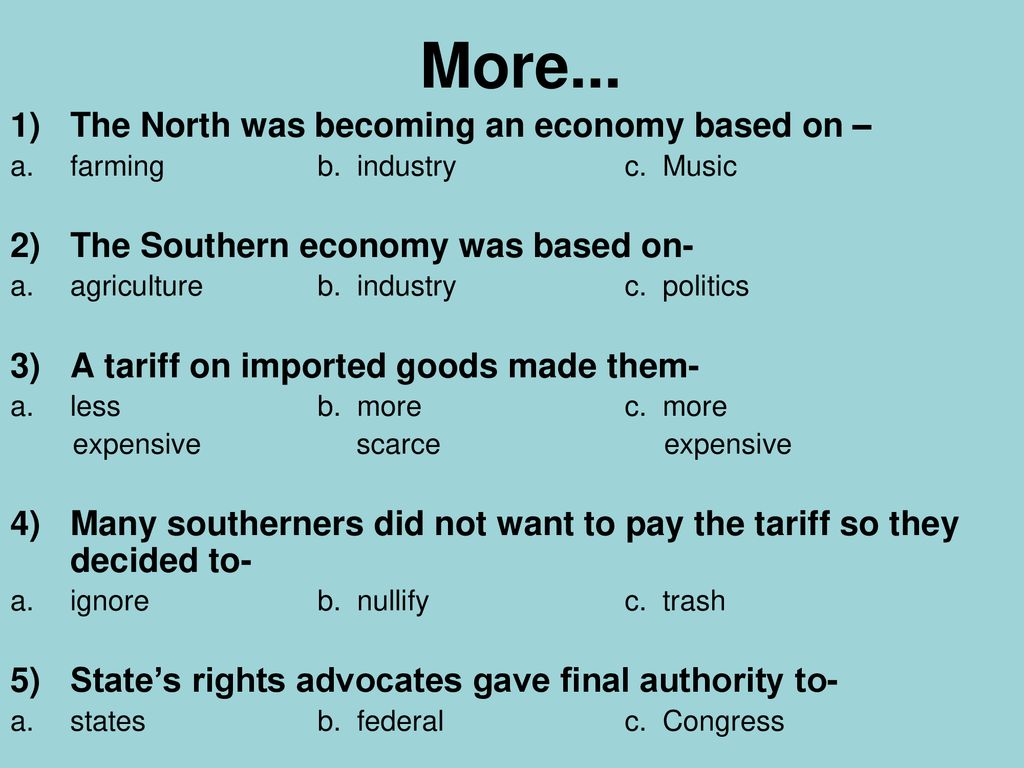 More... The North was becoming an economy based on –