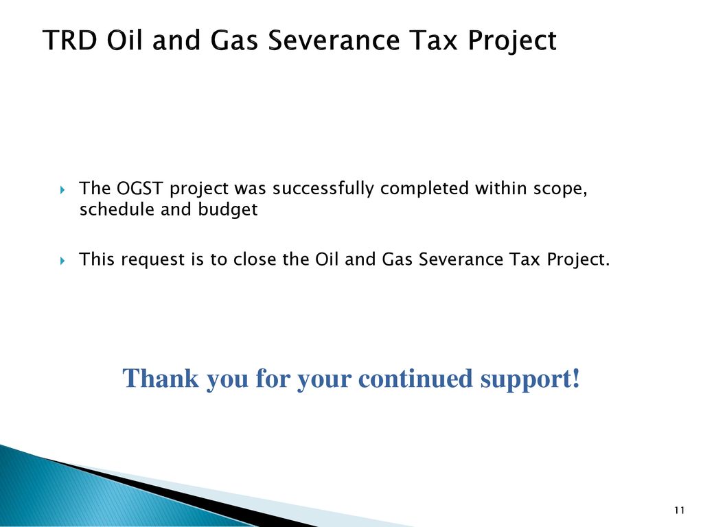 TRD Oil & Gas Severance Tax Project Project Close Certification Request