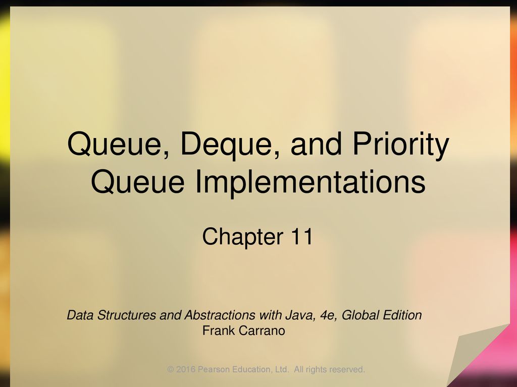 Queue, Deque, and Priority Queue Implementations - ppt download