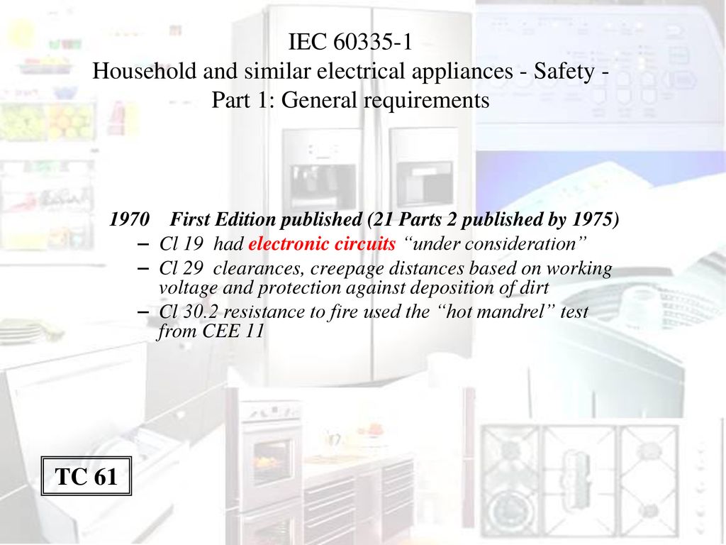 https://slideplayer.com/slide/17597535/104/images/4/IEC+Household+and+similar+electrical+appliances+-+Safety+-+Part+1%3A+General+requirements.jpg