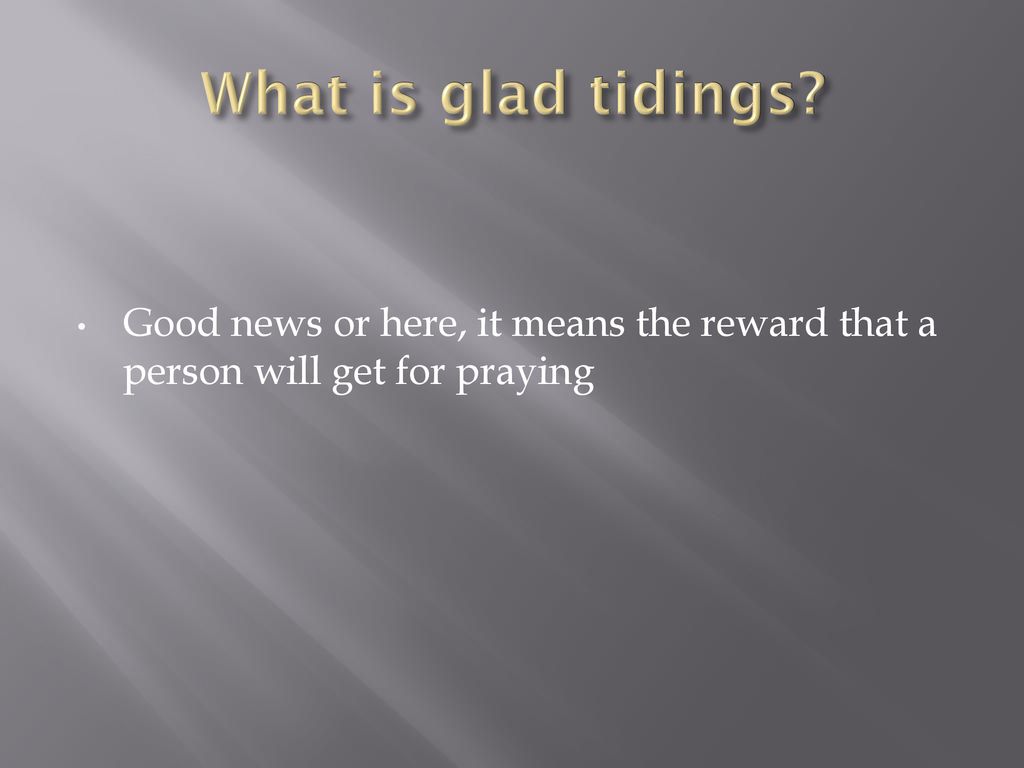 Glad Tidings For Those Who Pray Ppt Download