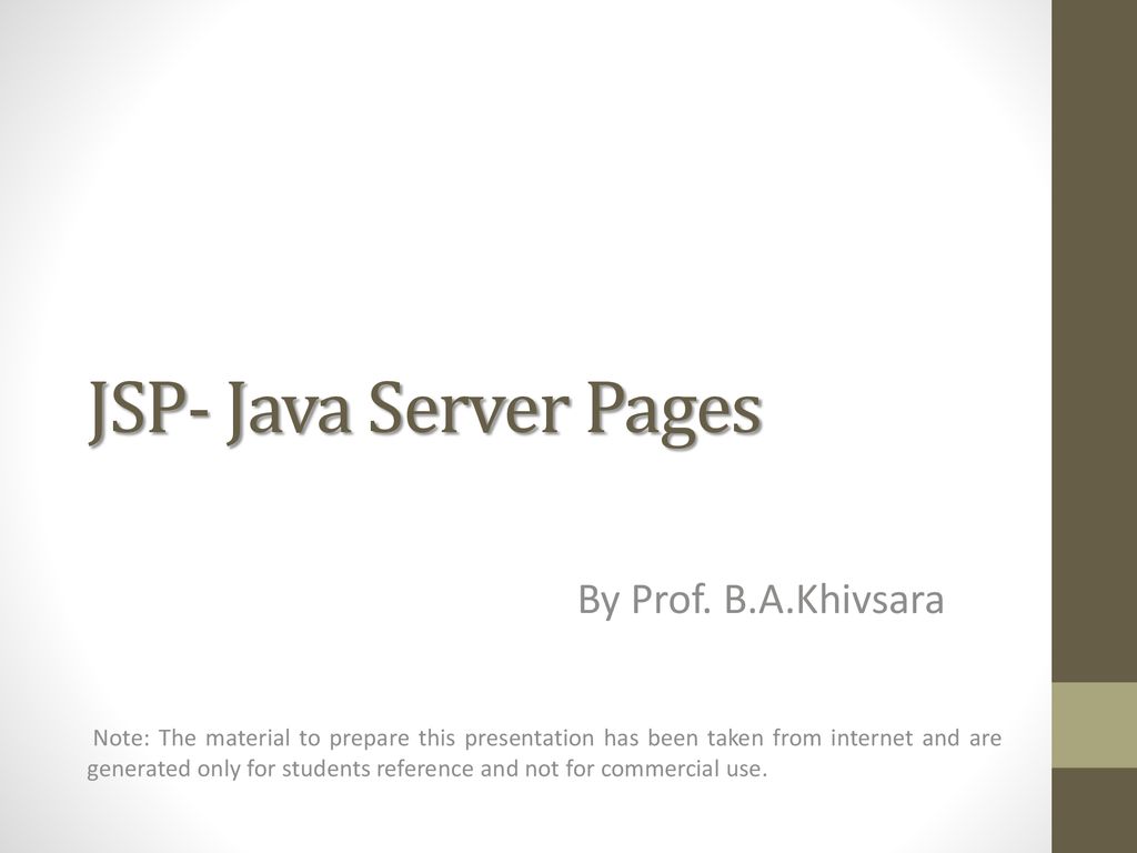 JSP- Java Server Pages By Prof. B.A.Khivsara - Ppt Download