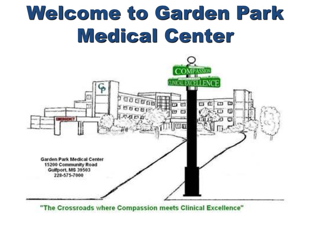 Welcome To Garden Park Medical Center Ppt Download