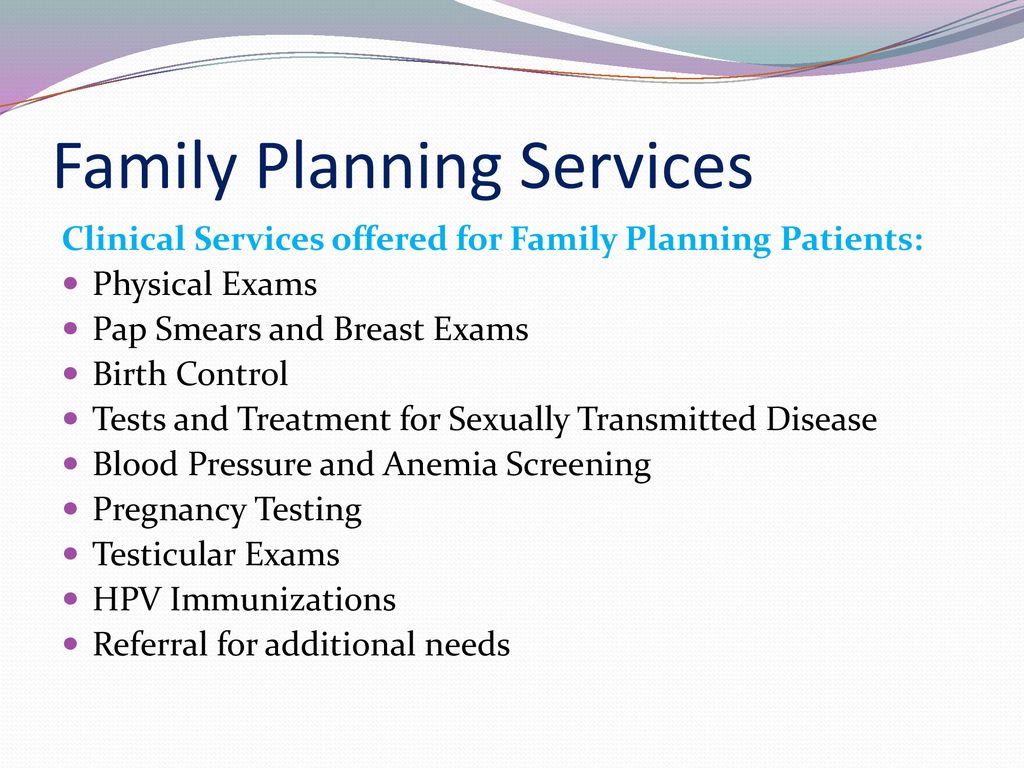 Family Planning Family Planning Offers Quality Confidential Health Care Medical Services Are Provided By Nurse Practitioners Trained In Reproductive - Ppt Download