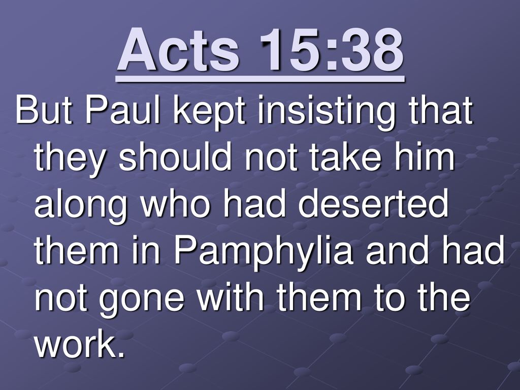 Part Thirty Four Acts 15:36 – 16:10. Part Thirty Four Acts 15:36 – 16: ppt  download