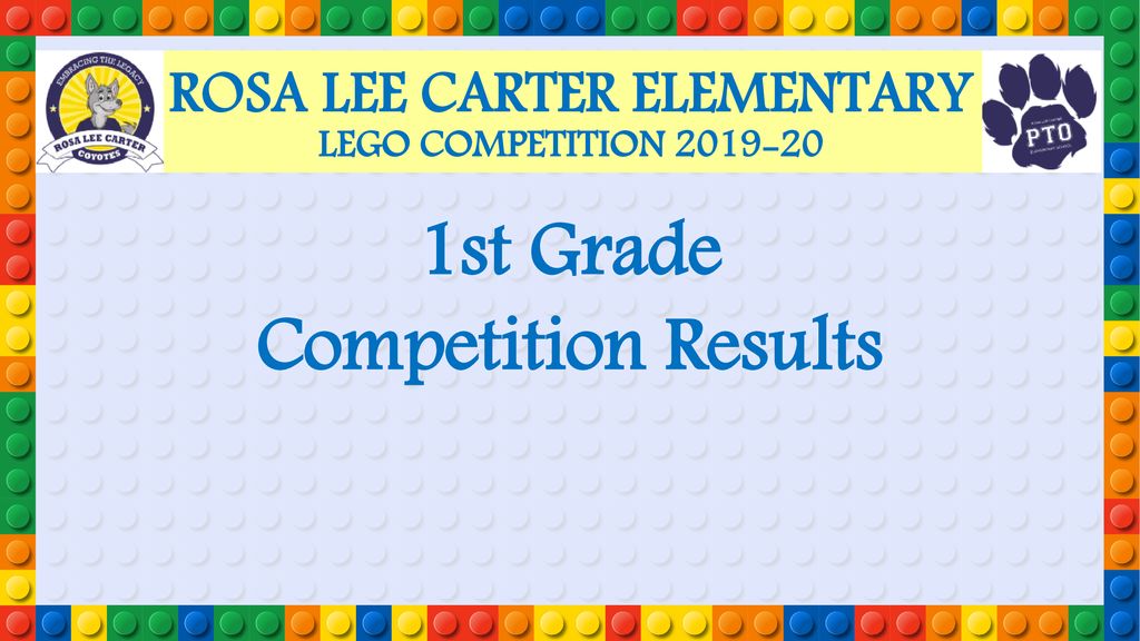 ROSA LEE CARTER ELEMENTARY LEGO COMPETITION - ppt download