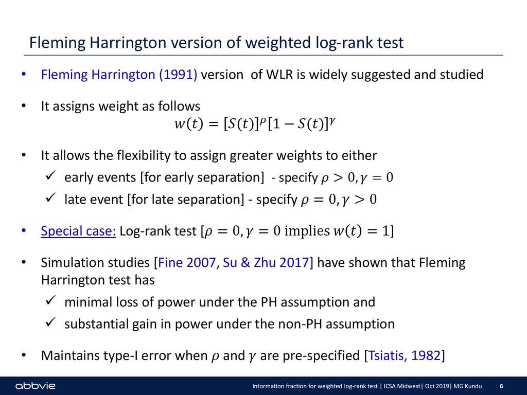 Estimation of Information Fraction with Fleming- Harrington type weighted  log-rank test in clinical trials with interim look Madan G Kundu, PhD  AbbVie. - ppt download