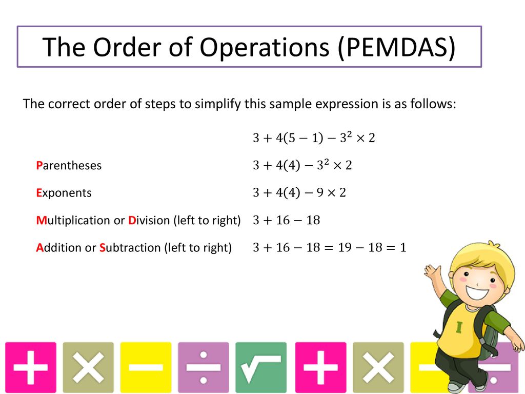 Equation Equation The Order of Operations (PEMDAS) The order in which