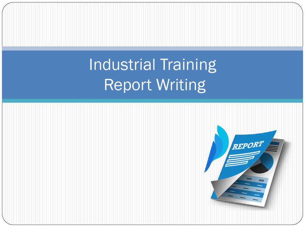 Industrial Training Report Writing