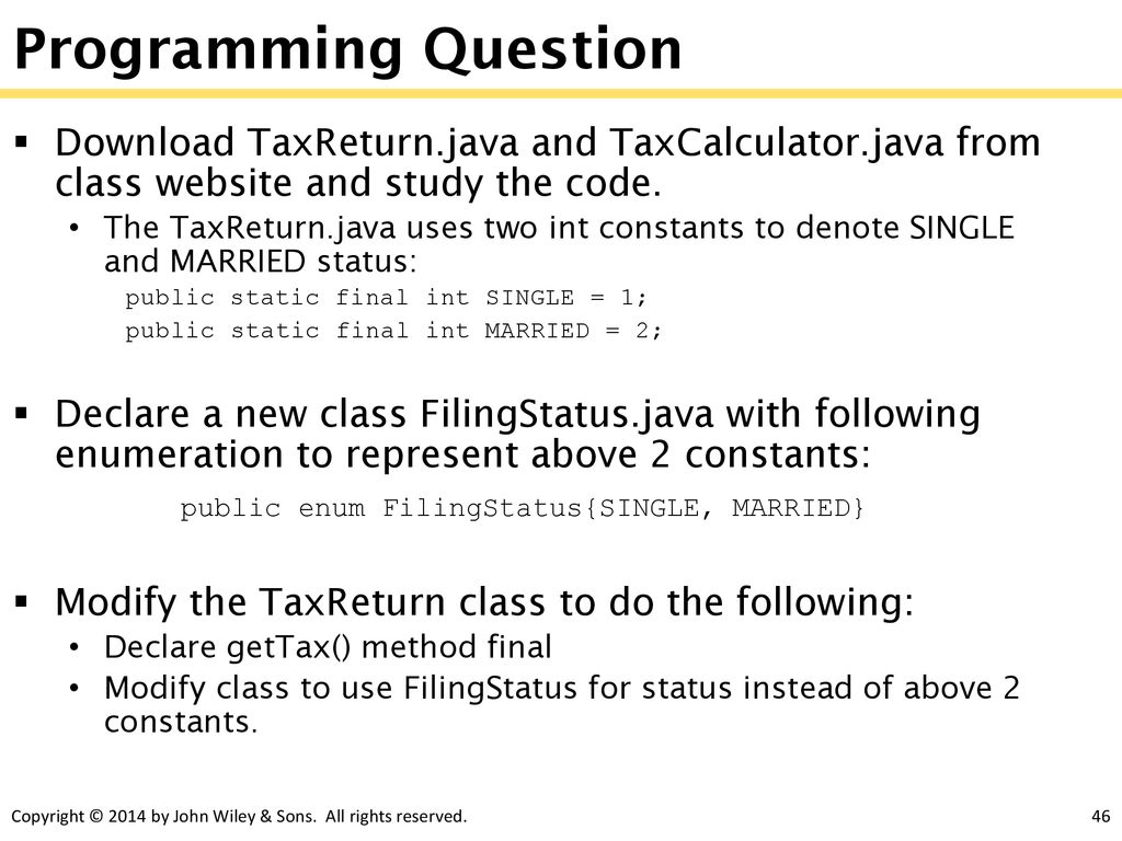 Programming Question Download TaxReturn.java and TaxCalculator.java from class website and study the code.