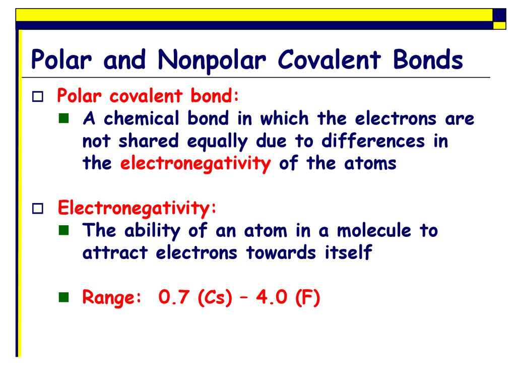 Polar and Nonpolar Covalent Bonds - ppt download