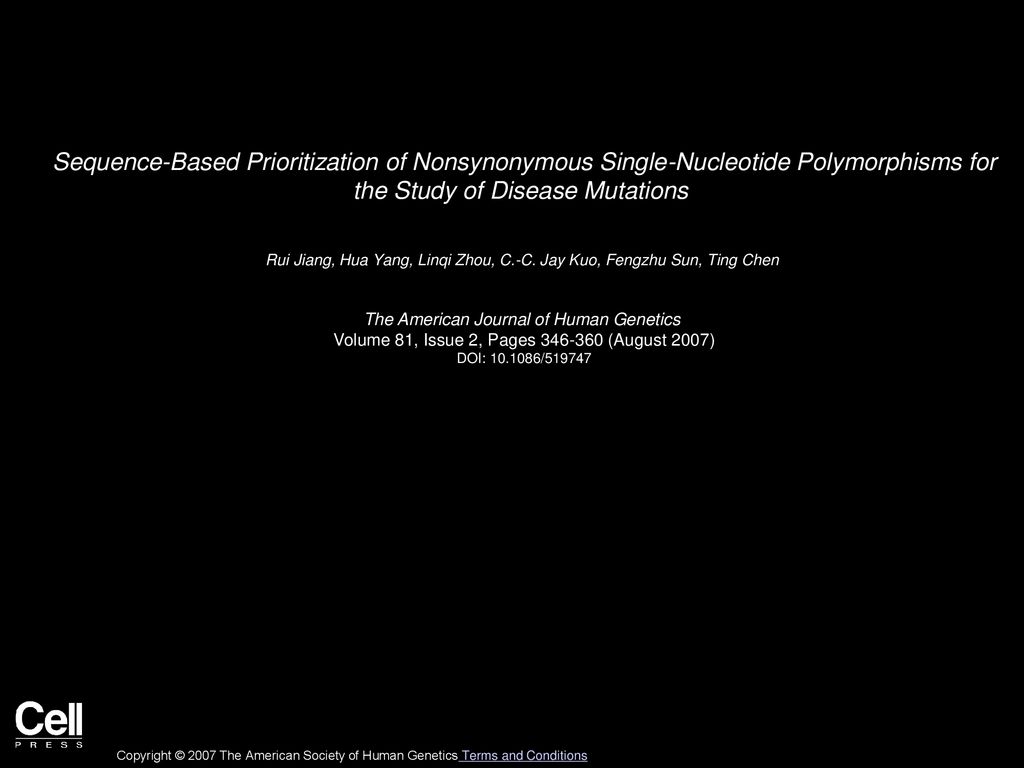 Sequence Based Prioritization Of Nonsynonymous Single Nucleotide Polymorphisms For The Study Of Disease Mutations Rui Jiang Hua Yang Linqi Zhou C C Ppt Download Sequence Based Prioritization Of Nonsynonymous Single Nucleotide Polymorphisms For The Study Of Disease Mutations Rui Jiang Hua Yang Linqi Zhou C C Ppt Download
