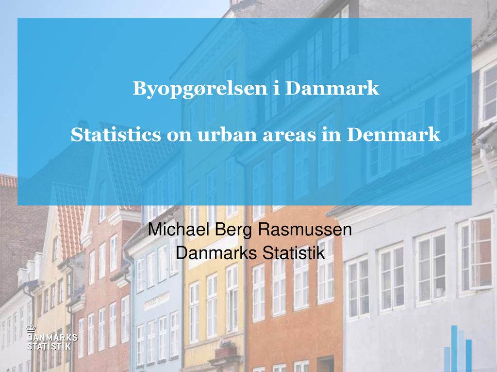 Byopgørelsen i Danmark Statistics on urban areas in Denmark - ppt ...