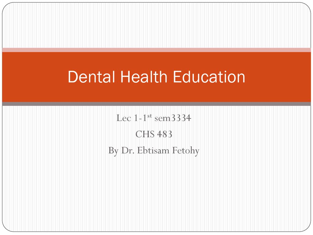 Dental Health Education - ppt download