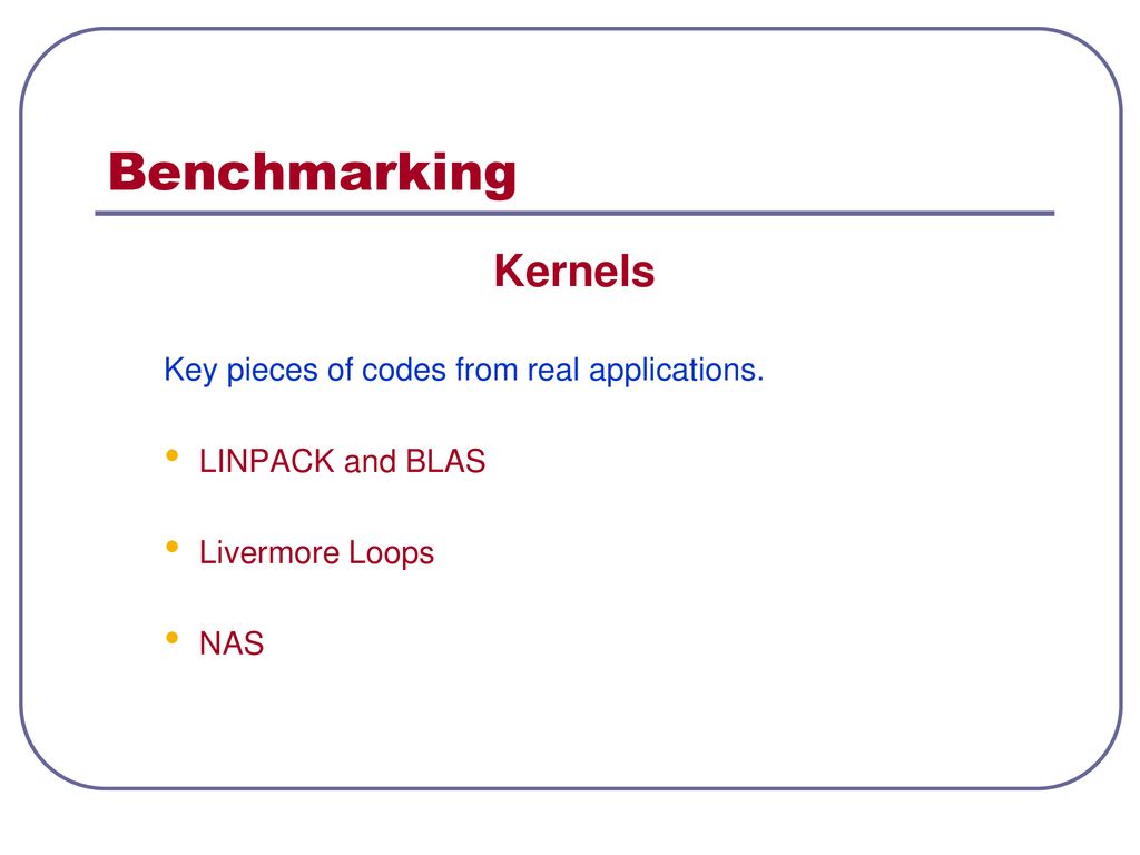 Lecture 2c: Benchmarks. - ppt download