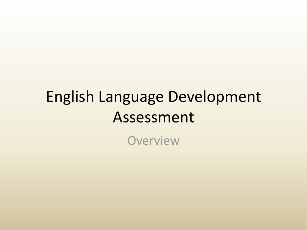 Assessment Of English Language Learners The Arkansas Model Ppt Download