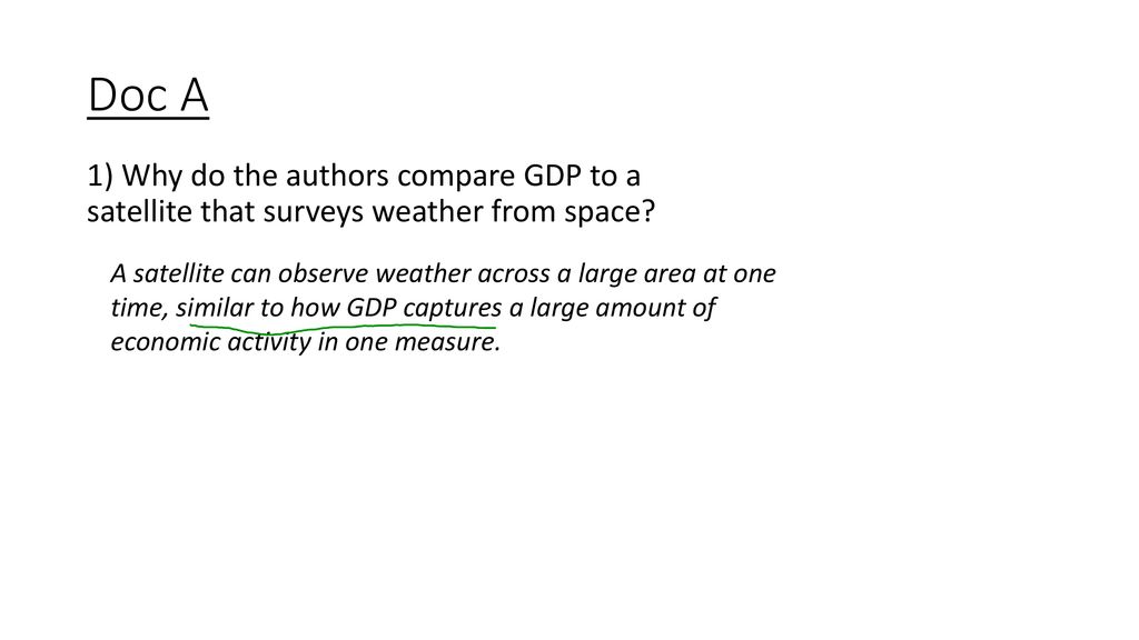 Doc A 1) Why do the authors compare GDP to a satellite that surveys weather from space