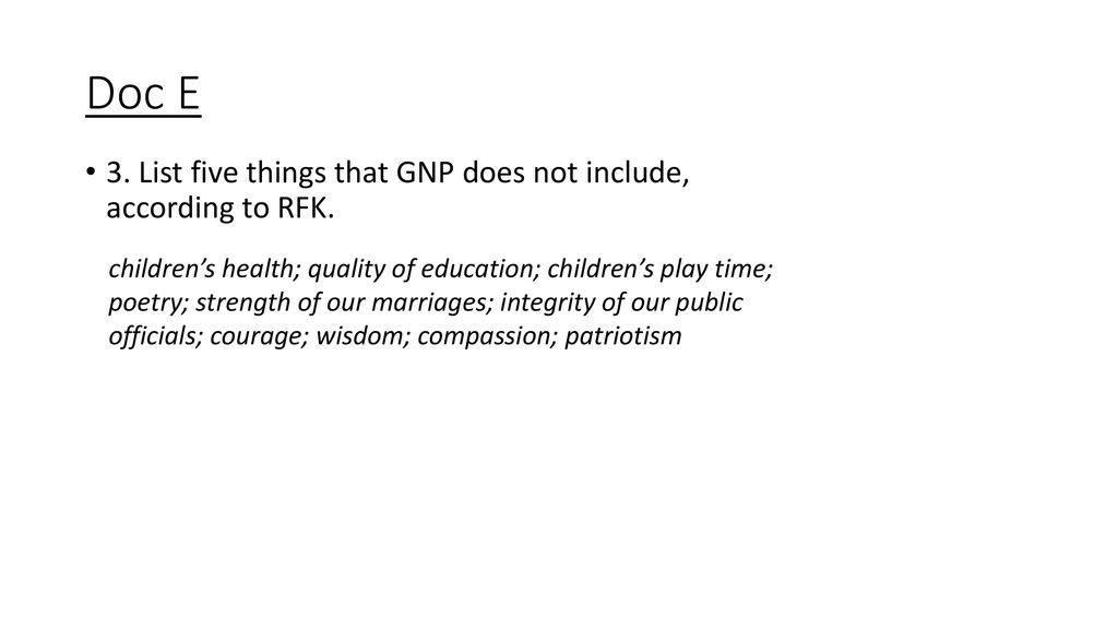 Doc E 3. List five things that GNP does not include, according to RFK.