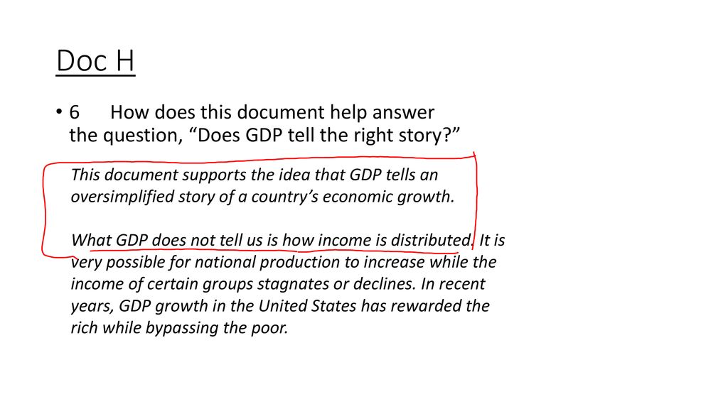 Doc H 6 How does this document help answer the question, Does GDP tell the right story