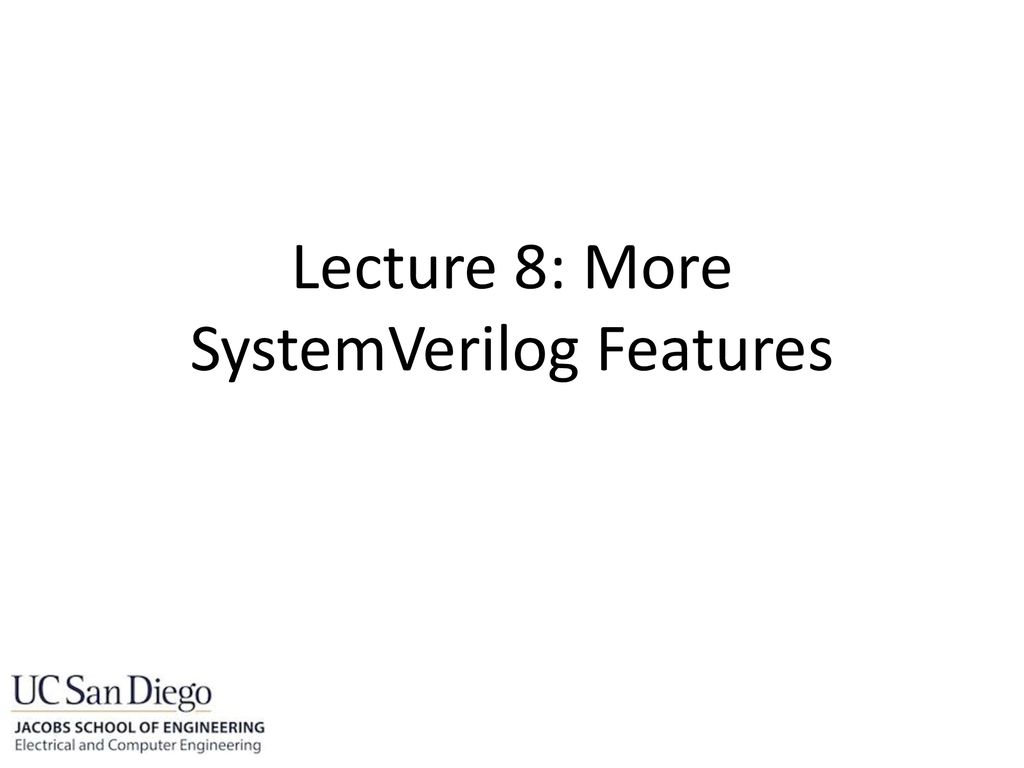 Lecture 8: More SystemVerilog Features - ppt download
