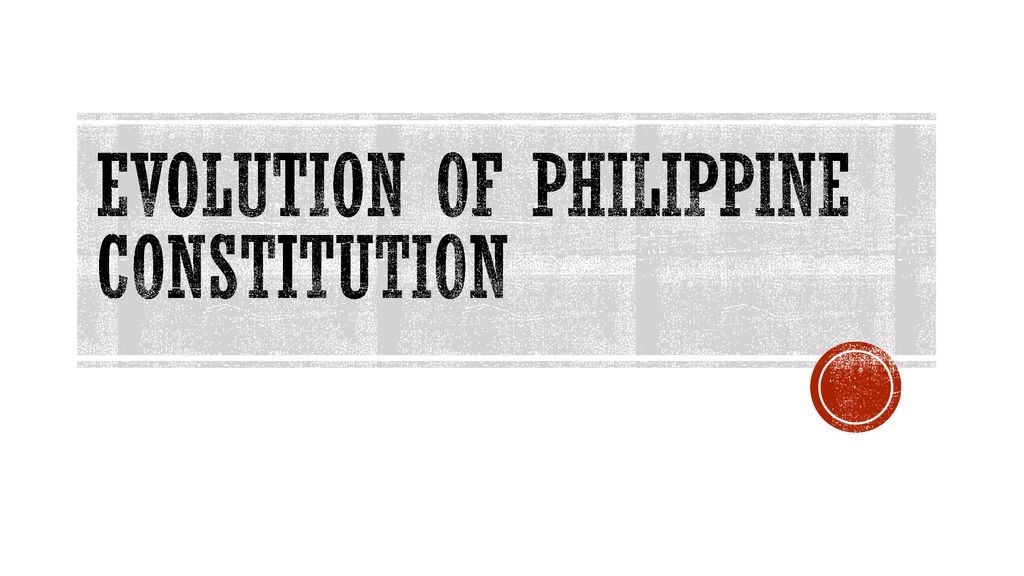 Evolution of Philippine constitution