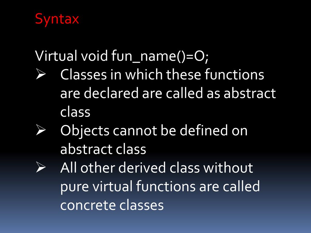 Pure Virtual Function And Abstract Class Ppt Download
