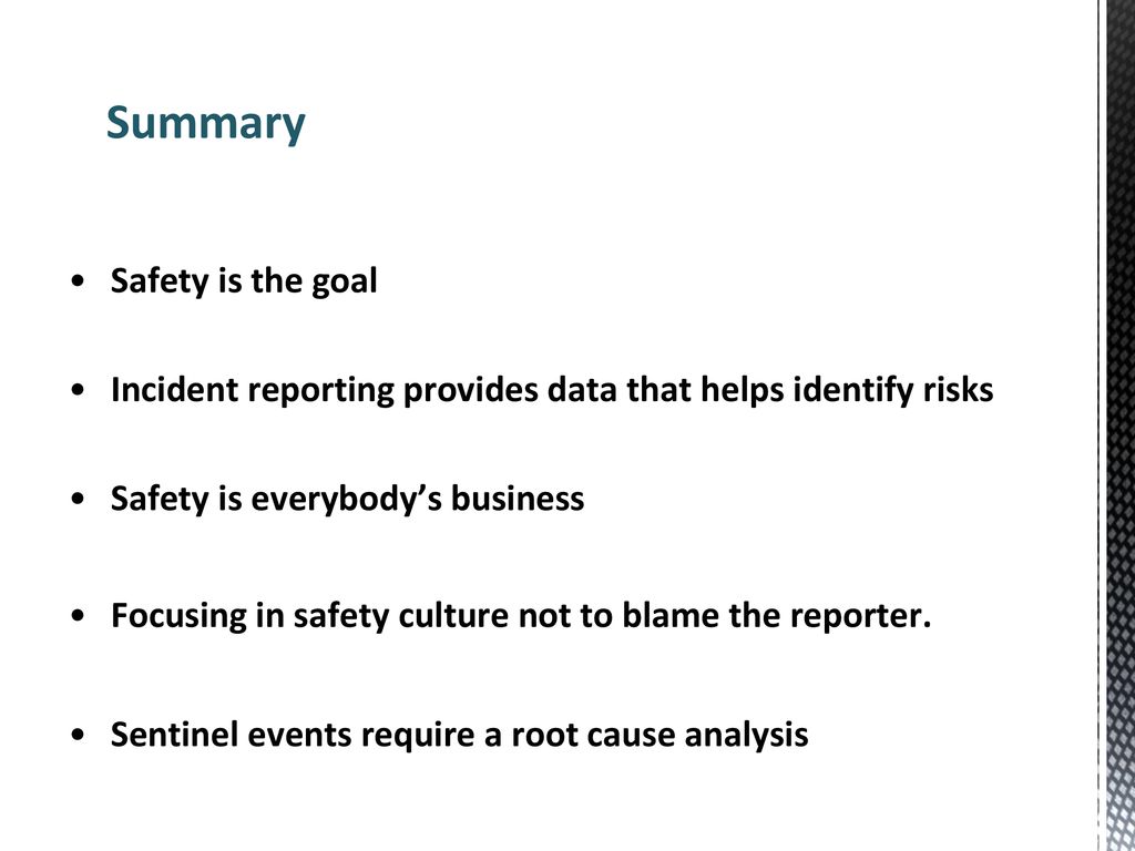 Summary Safety is the goal