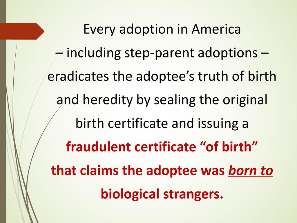 fraudulent certificate of birth that claims the adoptee was born to