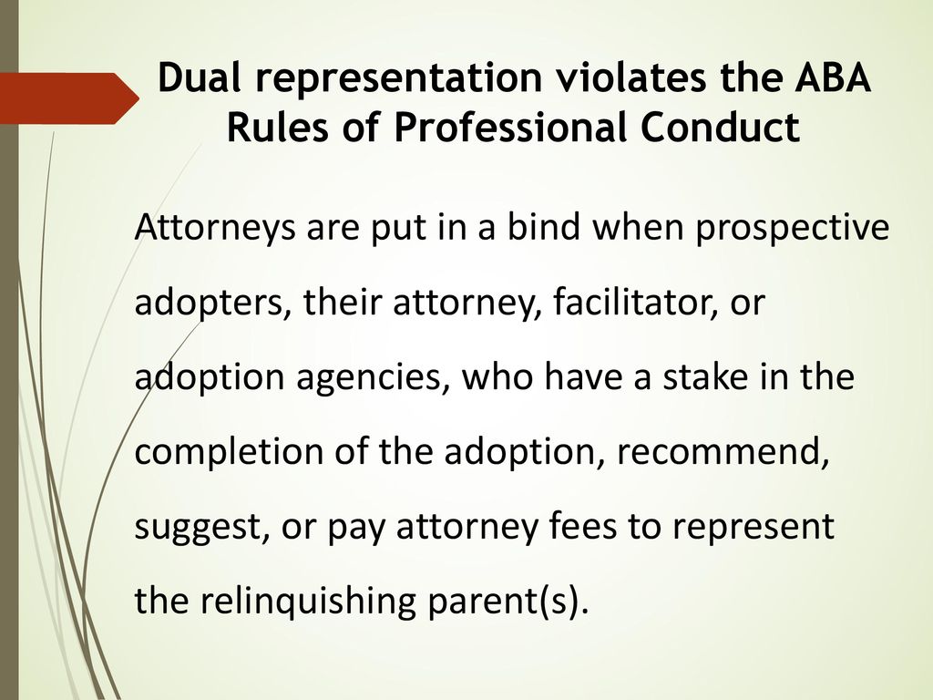 Dual representation violates the ABA Rules of Professional Conduct