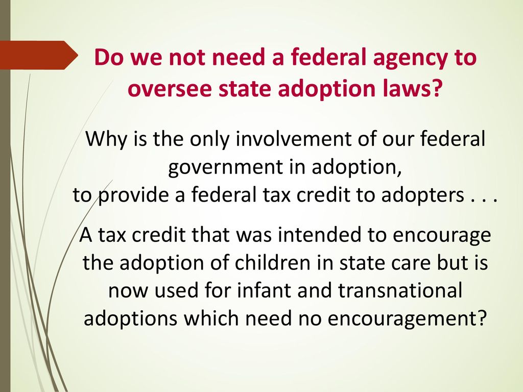 Do we not need a federal agency to oversee state adoption laws