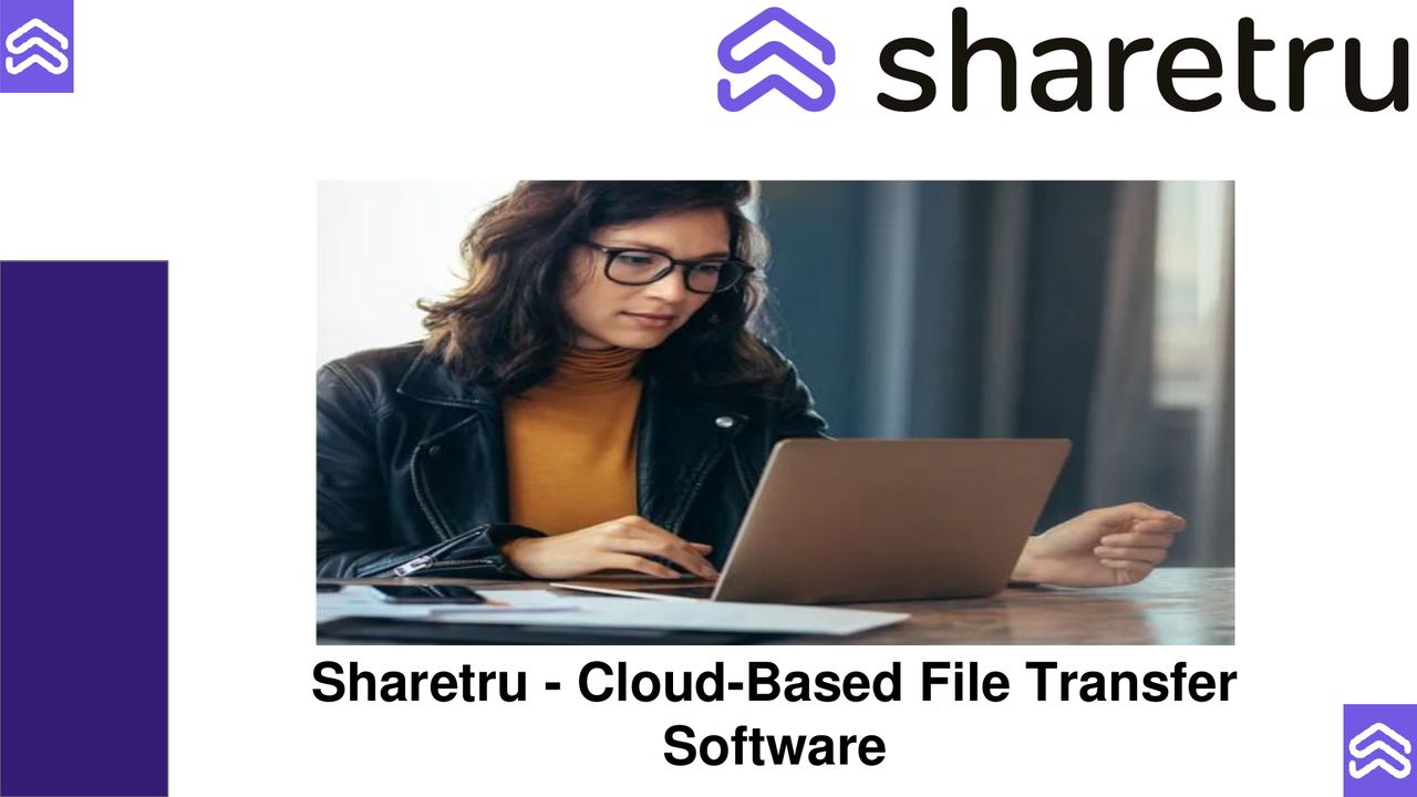 Sharetru cloud based file transfer software ppt download