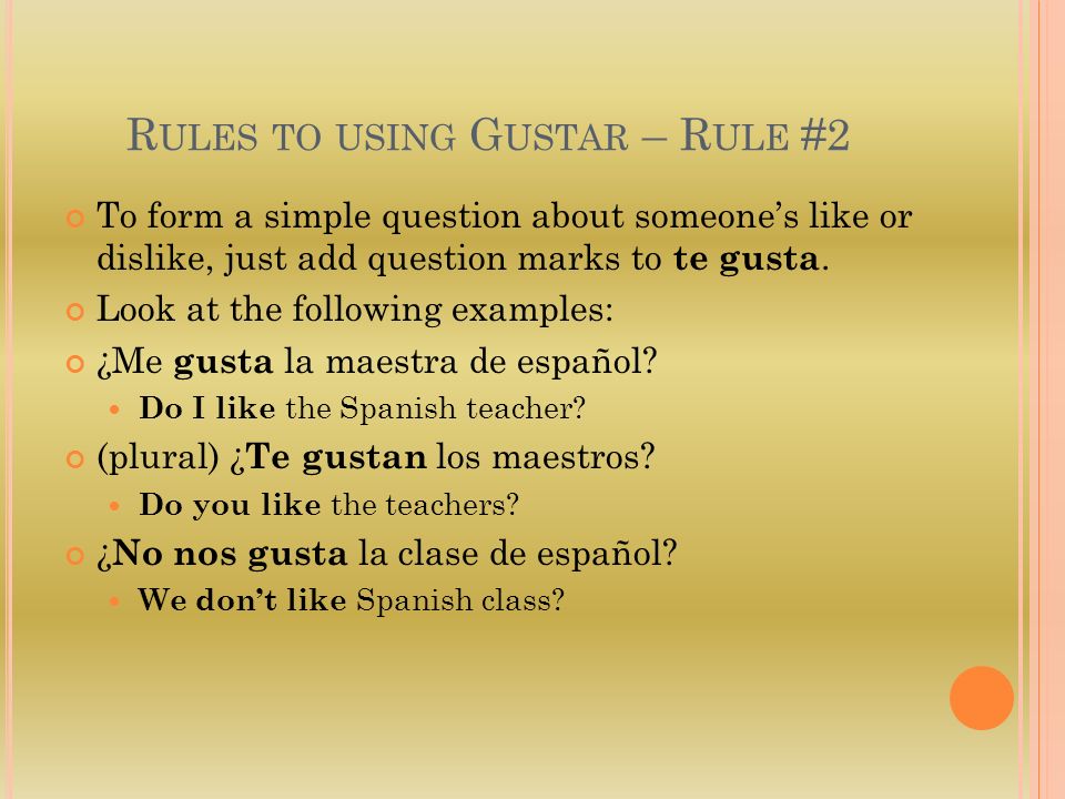 Rules to using Gustar – Rule #2