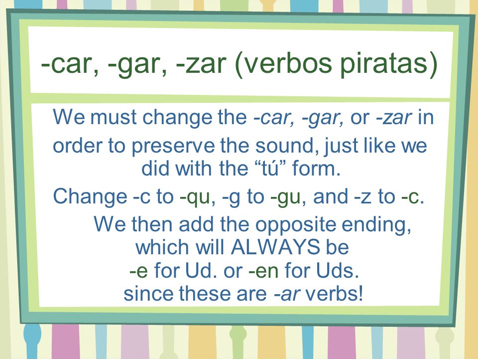 -car, -gar, -zar (verbos piratas)