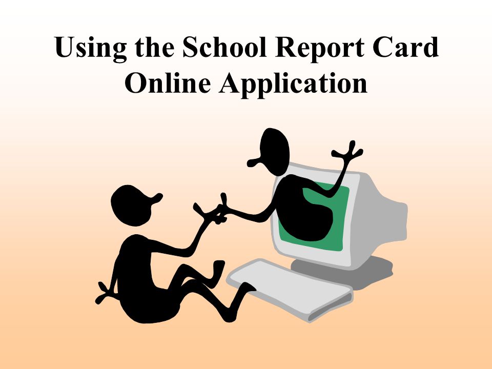 Using the School Report Card Online Application