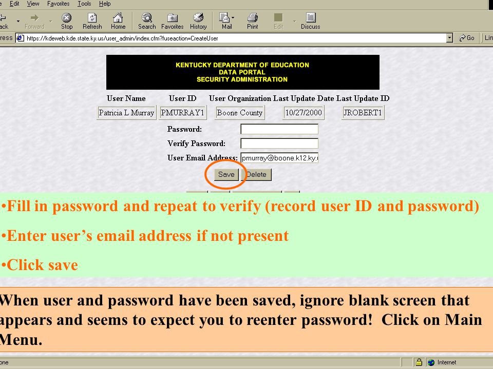 Fill in password and repeat to verify (record user ID and password)