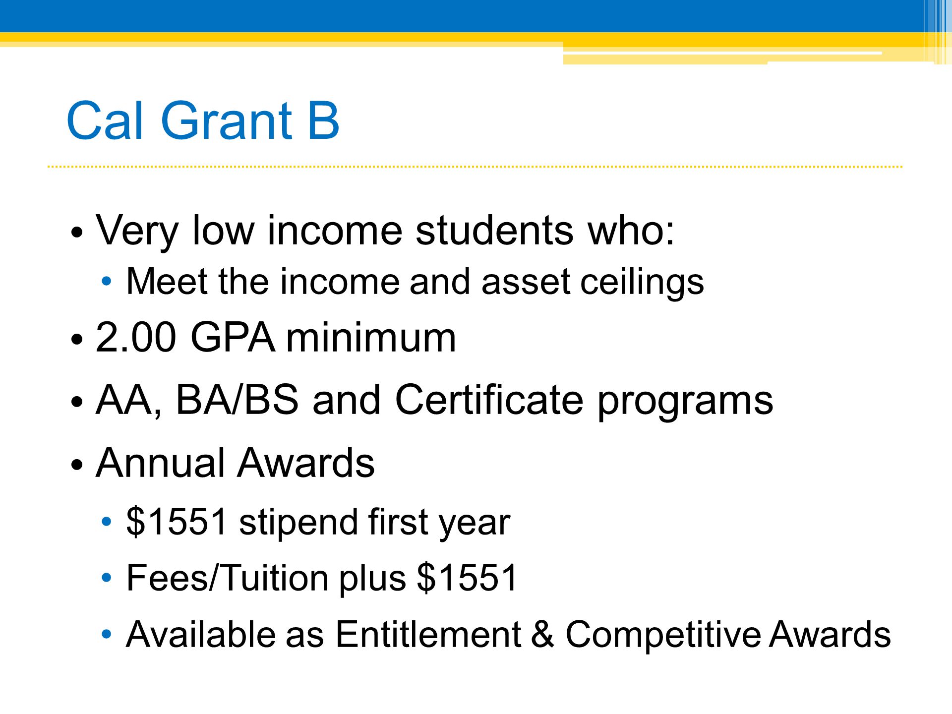 Cal Grants Overview Presented By The California Student Aid