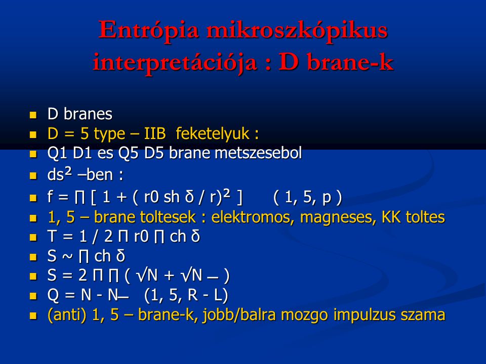 Entrópia mikroszkópikus interpretációja : D brane-k