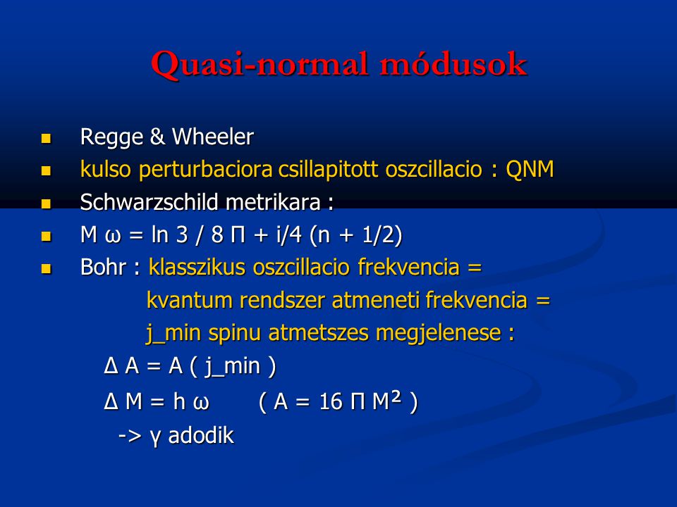 Quasi-normal módusok Regge & Wheeler
