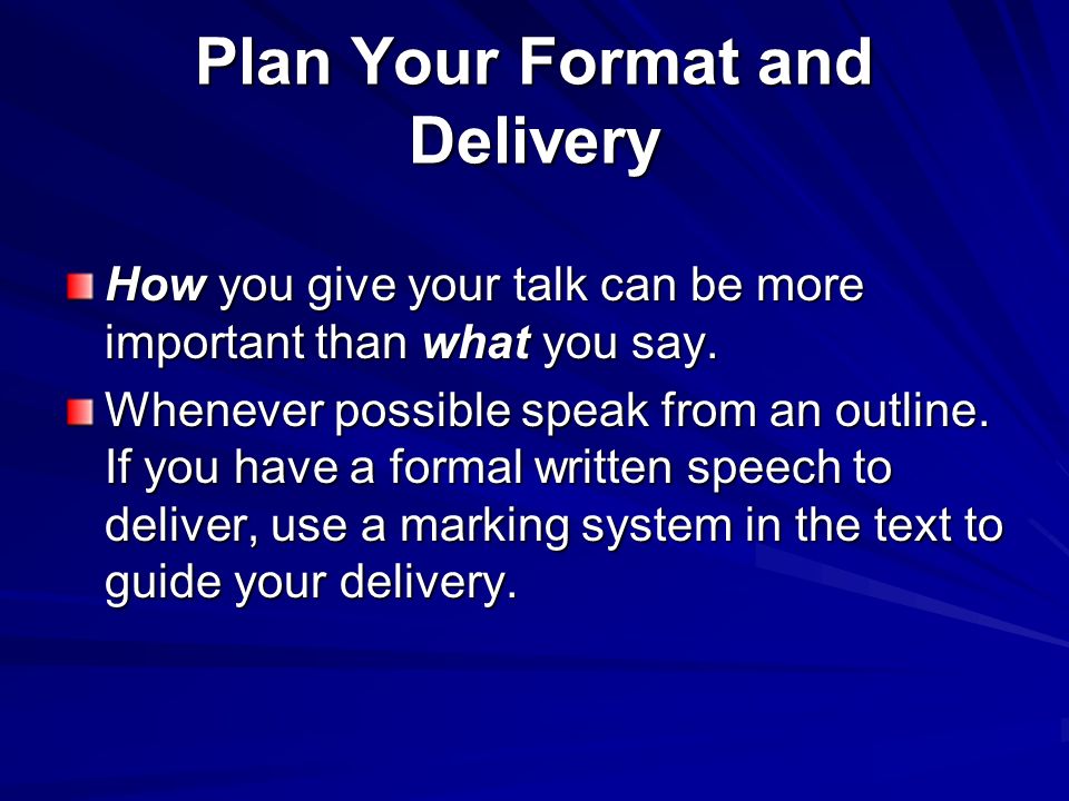 Plan Your Format and Delivery