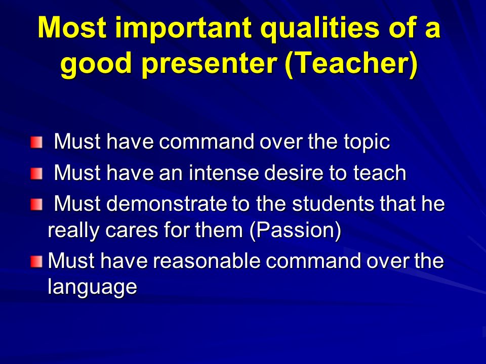 Most important qualities of a good presenter (Teacher)