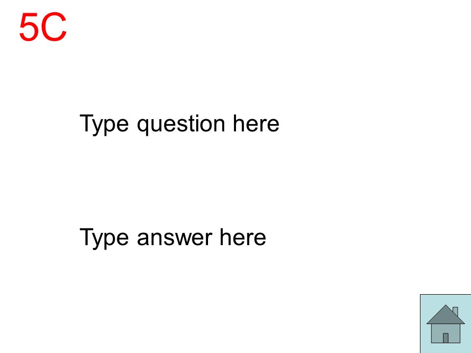 5C Type question here Type answer here