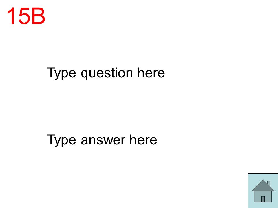 15B Type question here Type answer here
