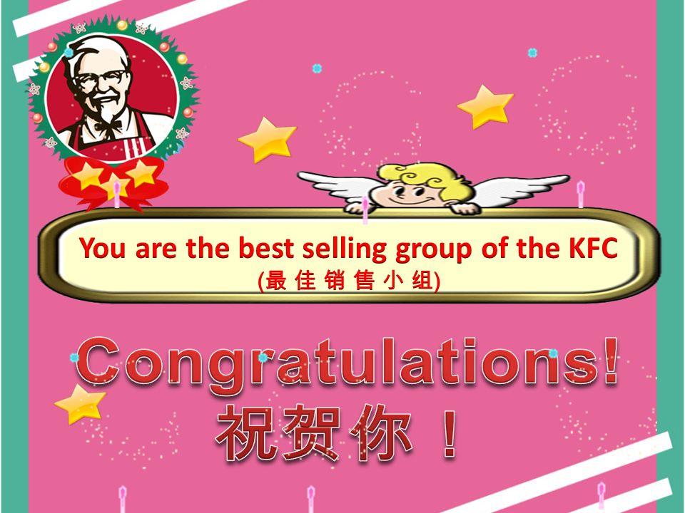 You are the best selling group of the KFC